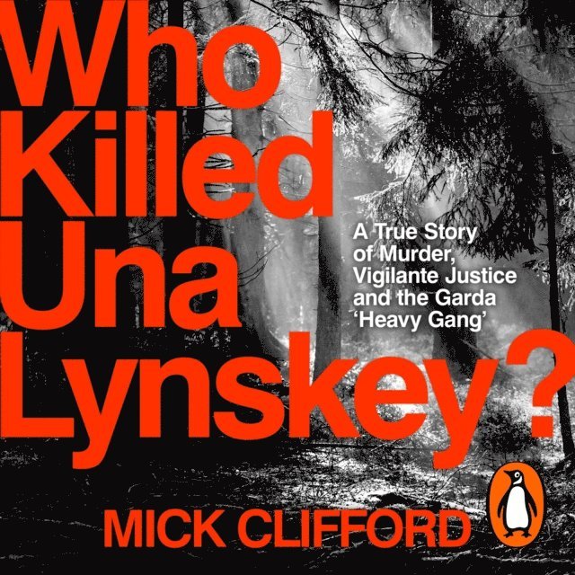 Mick Clifford - Who Killed Una Lynskey?, Ljudbok