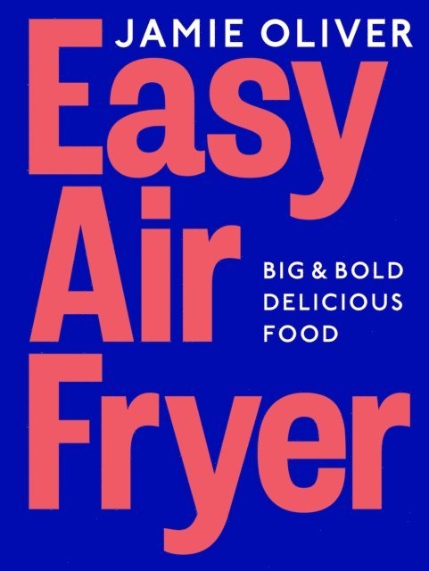 Jamie Oliver - Easy Air Fryer, E-bok
