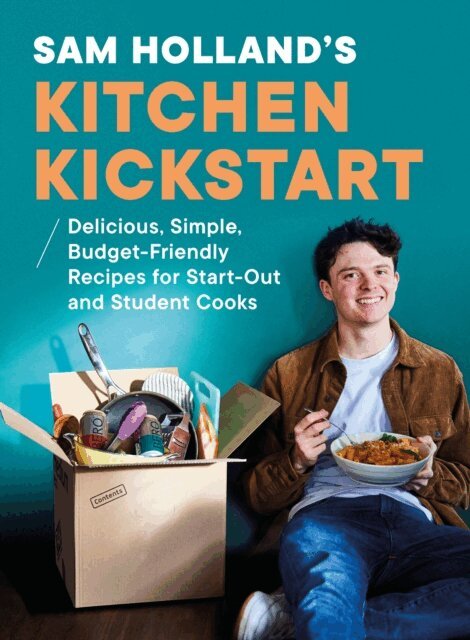 Sam Holland - Sam Holland’s Kitchen Kickstart, E-bok