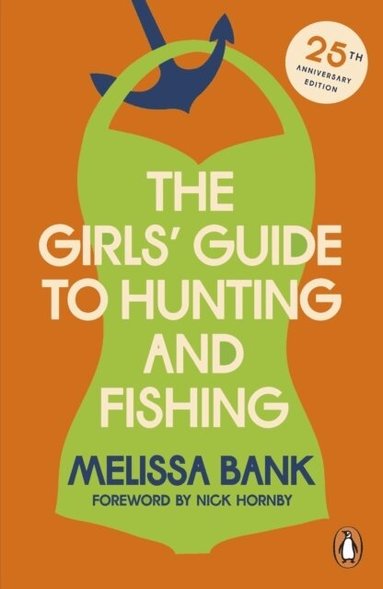 Melissa Bank - Girls' Guide to Hunting and Fishing, Häftad