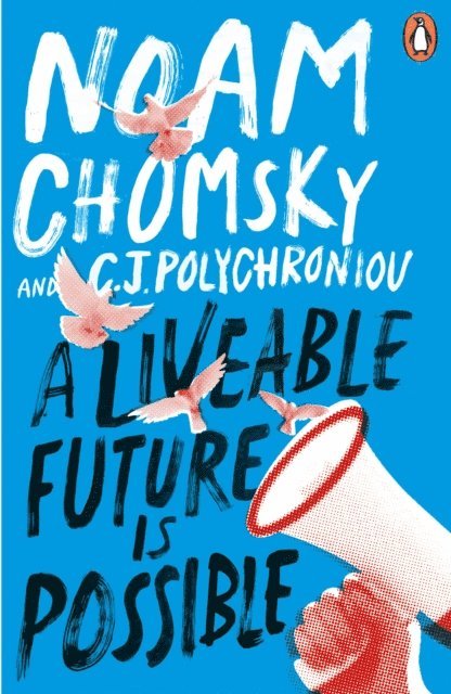 Noam Chomsky, C. J. Polychroniou - Liveable Future is Possible, E-bok
