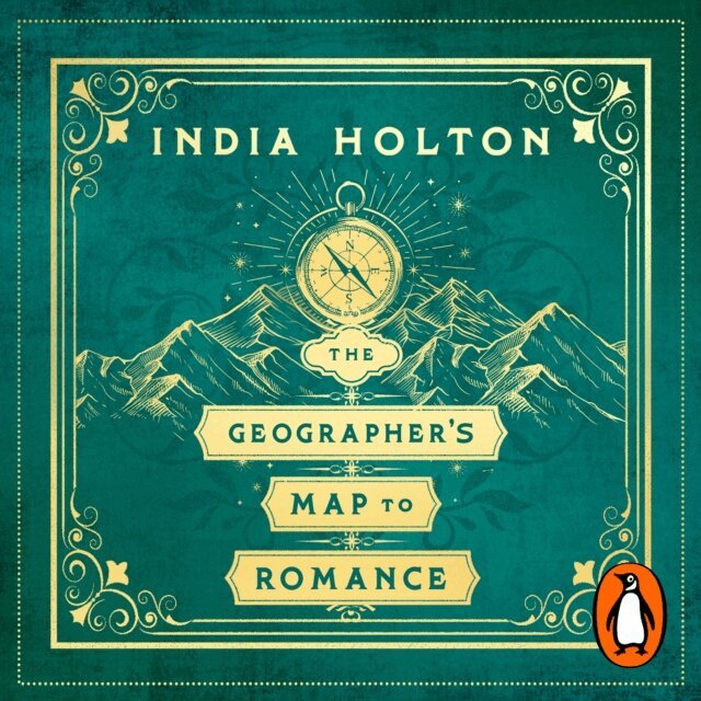 India Holton - Geographer's Map to Romance, Ljudbok