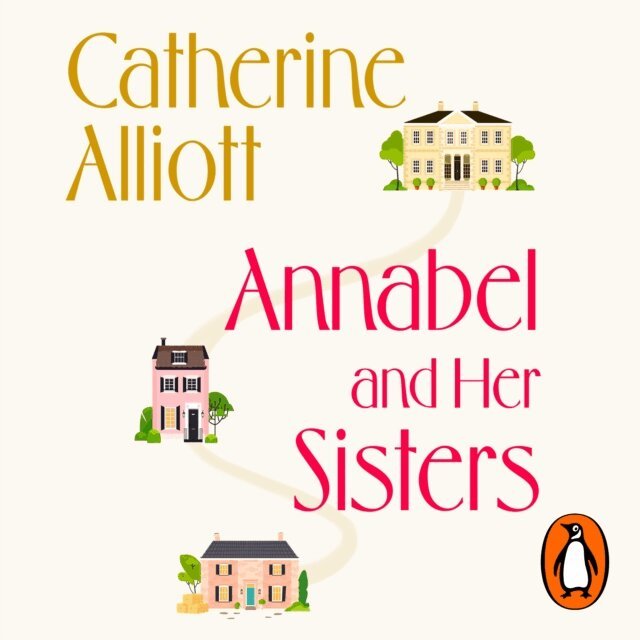 Catherine Alliott - Annabel and Her Sisters, Ljudbok