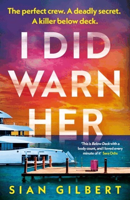 Sian Gilbert - I Did Warn Her, Häftad