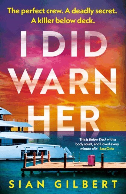 Sian Gilbert - I Did Warn Her, E-bok