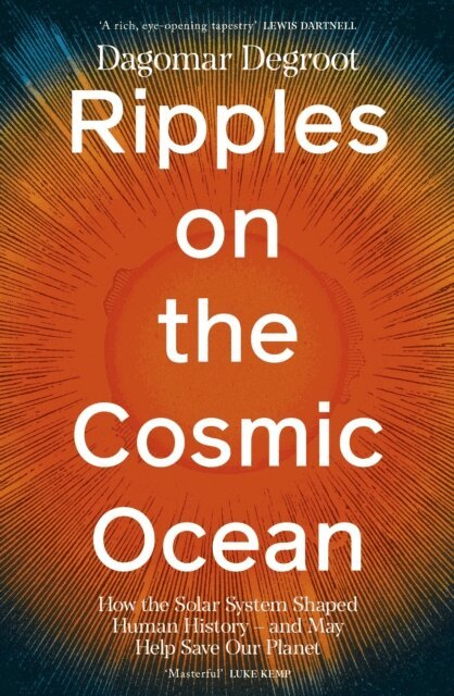 Dagomar Degroot - Ripples on the Cosmic Ocean, E-bok
