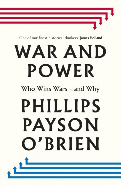 Phillips Payson O'Brien - War and Power, E-bok