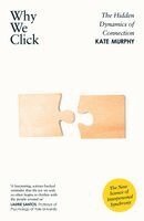 Kate Murphy - Why We Click, Häftad