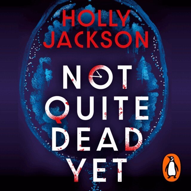 Holly Jackson - Not Quite Dead Yet, Ljudbok