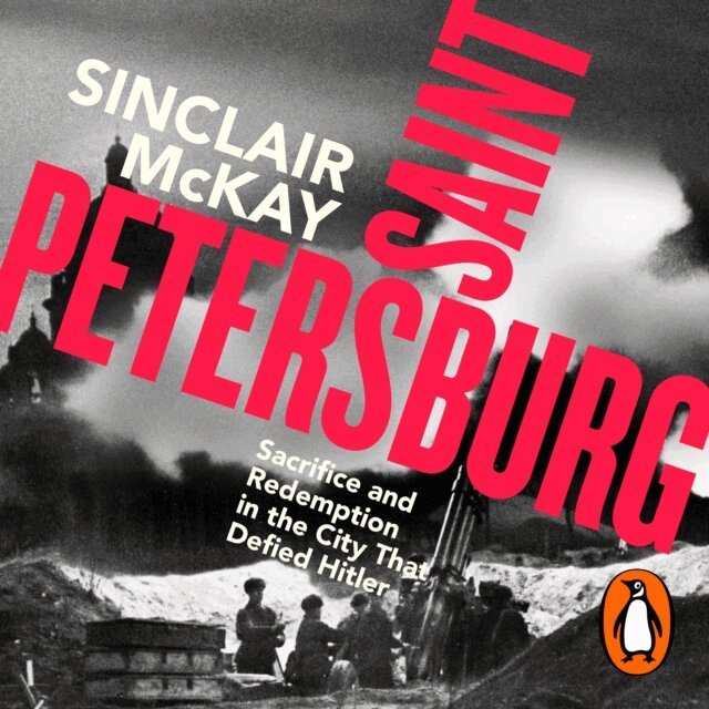 Sinclair McKay - Saint Petersburg, Ljudbok