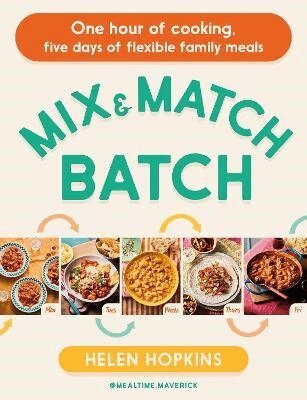 Helen Hopkins, Mealtime Maverick - Mix and Match Batch, Inbunden. Tillgänglighet: Lägg i varukorg