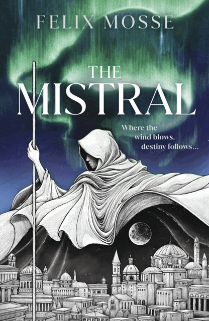 Felix Mosse - Mistral, E-bok