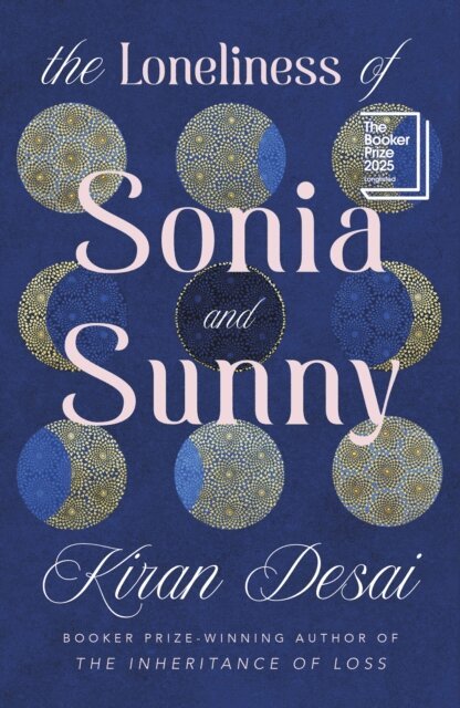Kiran Desai - Loneliness of Sonia and Sunny, E-bok