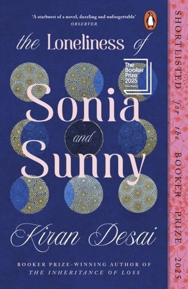 Kiran Desai - Loneliness of Sonia and Sunny, Häftad