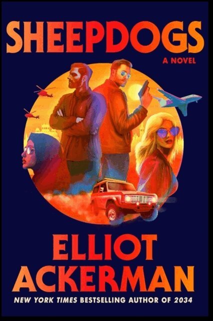 Elliot Ackerman - Sheepdogs, E-bok