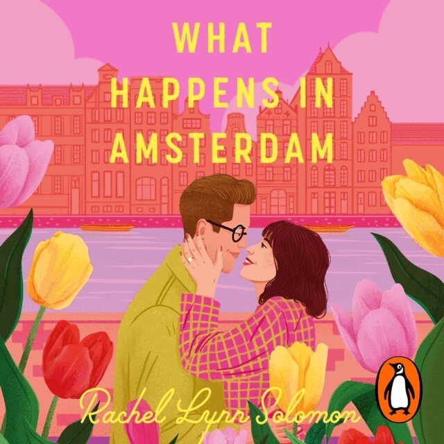 Rachel Lynn Solomon - What Happens in Amsterdam, Ljudbok