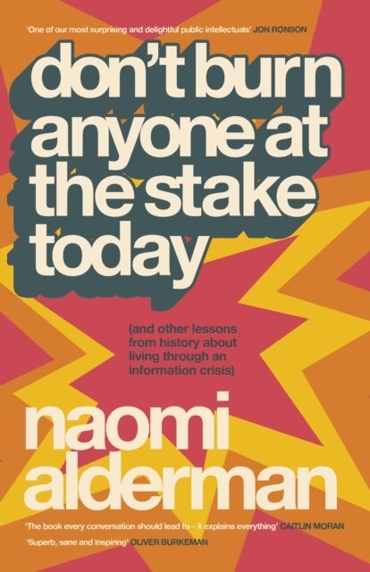 Naomi Alderman - Don’t Burn Anyone at the Stake Today, E-bok