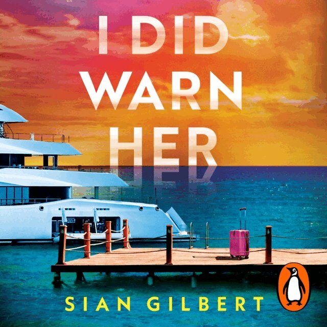 Sian Gilbert - I Did Warn Her, Ljudbok