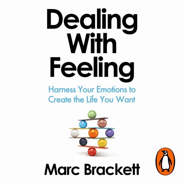Marc Brackett - Dealing with Feeling, Ljudbok