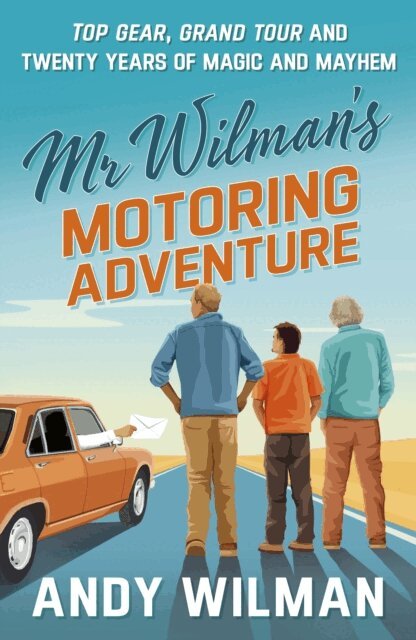Andy Wilman - Mr Wilman’s Motoring Adventure, E-bok