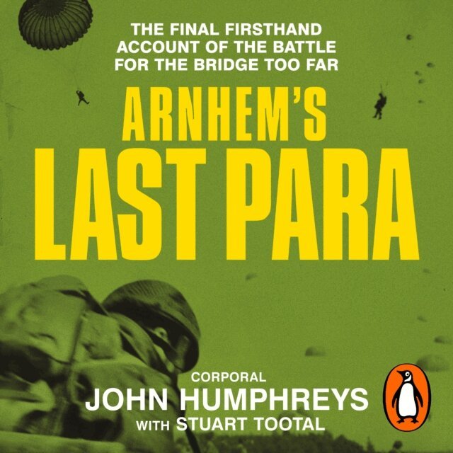 Stuart Tootal, John Humphreys - Arnhem's Last Para, Ljudbok