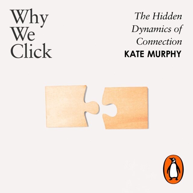 Kate Murphy - Why We Click, Ljudbok