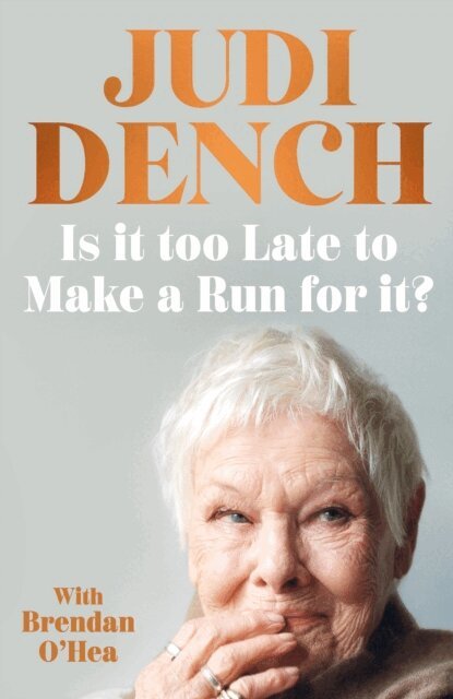 Judi Dench - Is It Too Late to Make a Run for It?, E-bok. Tillgänglighet: Kommande