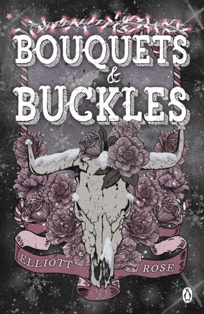 Elliott Rose - Bouquets and Buckles, E-bok