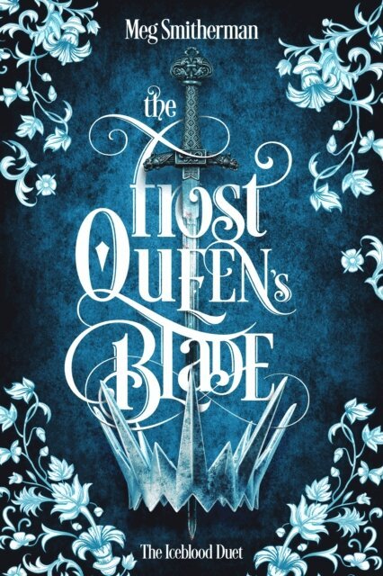 Meg Smitherman - Frost Queen's Blade, E-bok