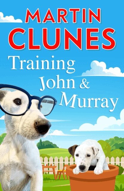 Martin Clunes - Training John and Murray, E-bok