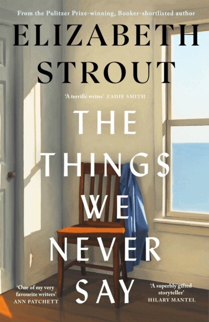 Elizabeth Strout - Things We Never Say, E-bok