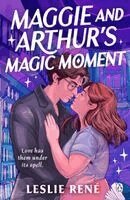 Leslie René - Maggie and Arthur's Magic Moment, Häftad