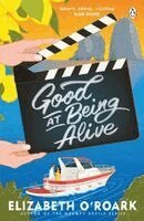 Elizabeth O’Roark - Good At Being Alive, Häftad