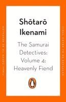 Shotaro Ikenami - Samurai Detectives: Volume 4: Heavenly Fiend, Häftad