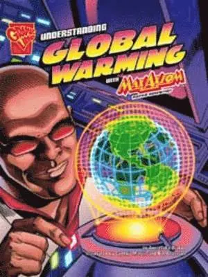 Agniesezka Biskup - Understanding Global Warming with Max Axiom, Super Scientist. Agnieszka Biskup, Inbunden. Tillgänglighet: Tillfälligt slut