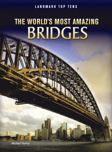 Michael Hurley - World's Most Amazing Bridges, E-bok