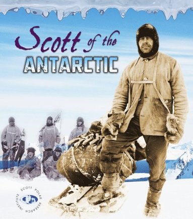 Angela Seddon, Julian Dowdeswell, Evelyn Dowdeswell - Scott of the Antarctic, E-bok