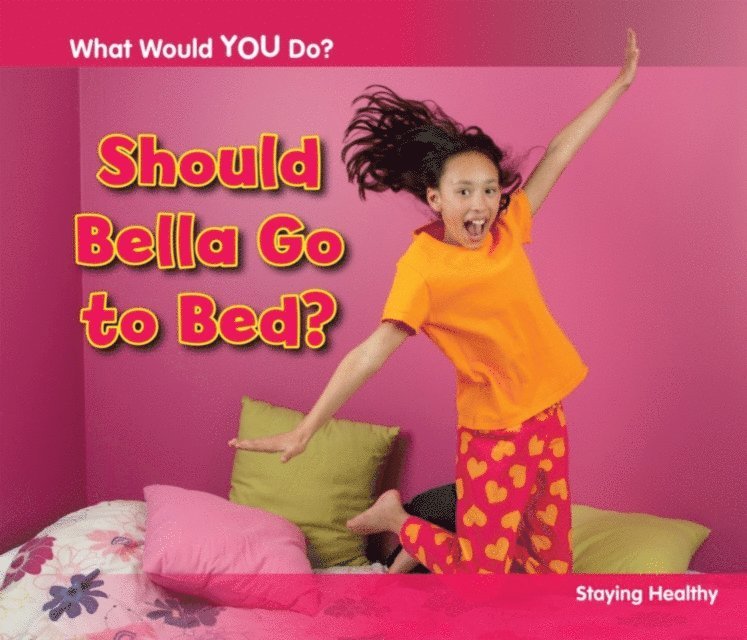 Rebecca Rissman - Should Bella Go to Bed?, E-bok