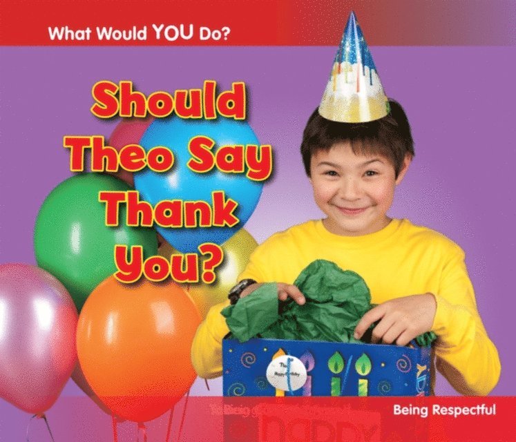Rebecca Rissman - Should Theo Say Thank You?, E-bok