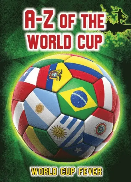 A-Z of the World Cup