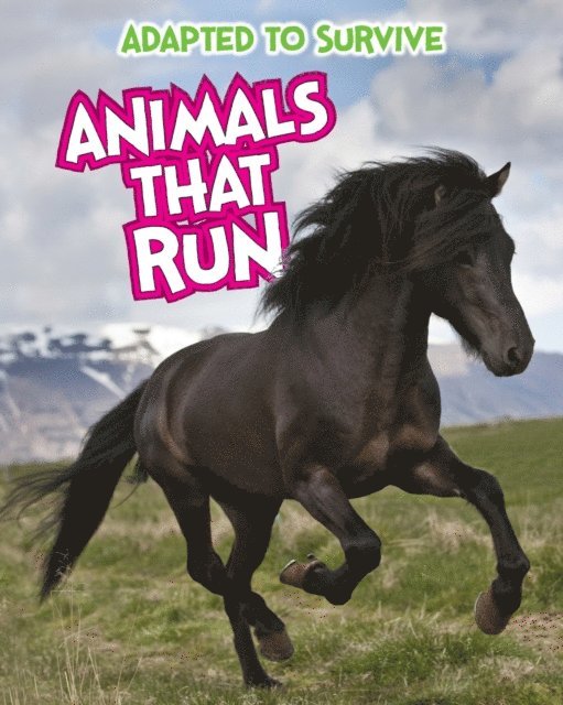 Angela Royston - Adapted to Survive: Animals that Run, E-bok