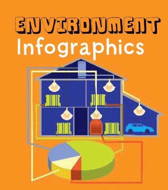 Chris Oxlade - Environment Infographics, E-bok