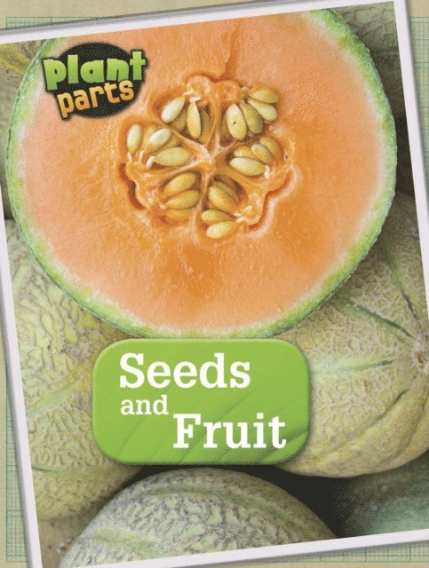 Melanie Waldron - Seeds and Fruits, E-bok