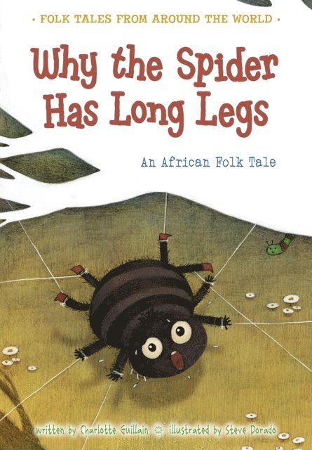 Charlotte Guillain - Why the Spider Has Long Legs, E-bok