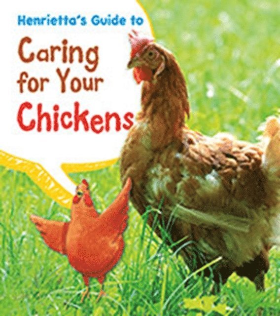 Isabel Thomas - Henrietta's Guide to Caring for Your Chickens, E-bok
