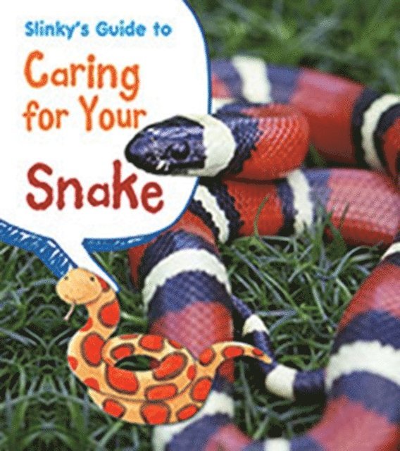 Isabel Thomas - Slinky's Guide to Caring for Your Snake, E-bok