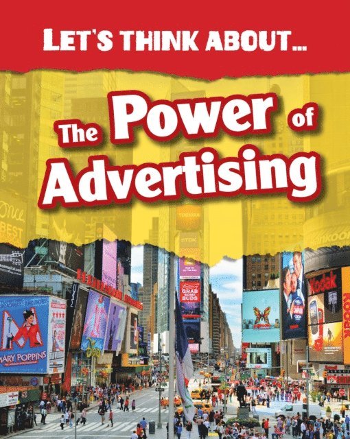 Elizabeth Raum - Let's Think About the Power of Advertising, E-bok