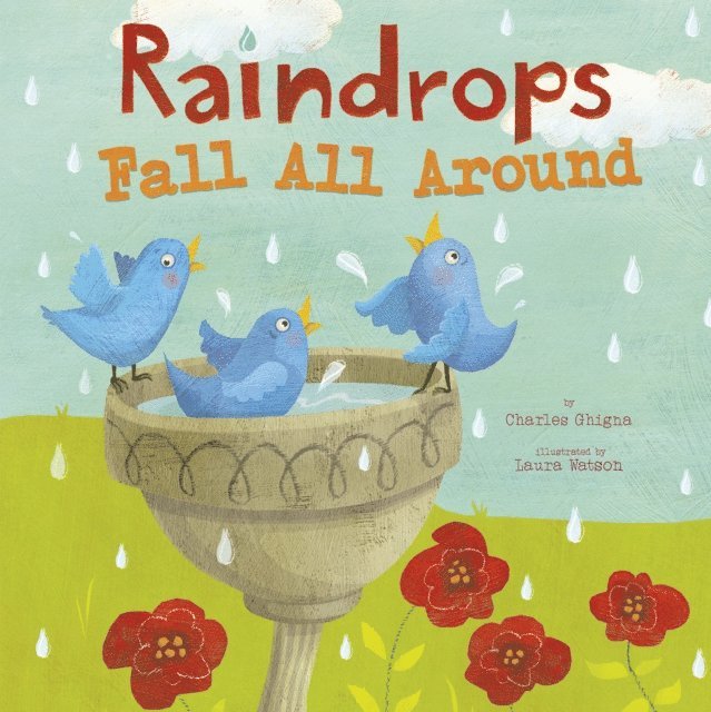 Charles Ghigna - Raindrops Fall All Around, E-bok