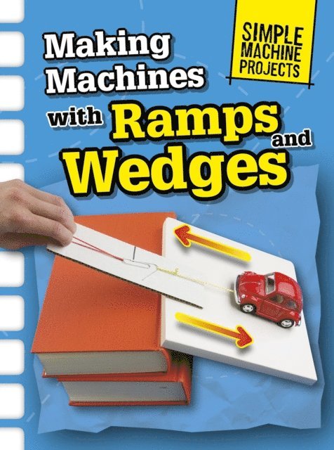 Chris Oxlade - Making Machines with Ramps and Wedges, E-bok. Tillgänglighet: Lägg i varukorg