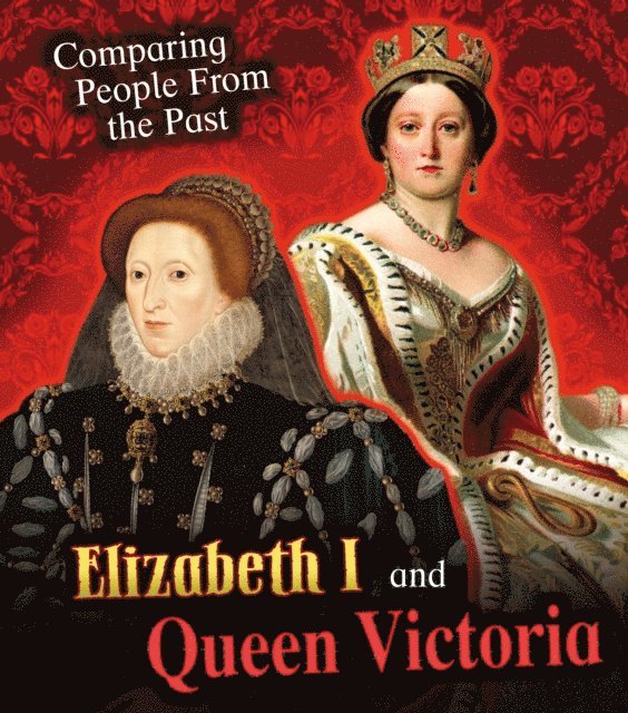 Elizabeth I and Queen Victoria